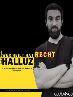 cover image of Wer heilt hat Halluz